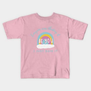 Everyone was thinking it I just said it! Kids T-Shirt